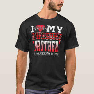 T-shirt J'Aime Mon Frère Merveilleux Et Oui Il M'A Acheté 