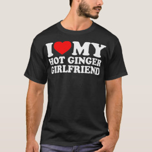 T-shirt J'Aime Mon Gingembre Chaud Girlfriend Chemise J'Ai