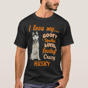 T-shirt J'Aime Mon Goofy Gâché Loyal Aimer Crazy Husky F