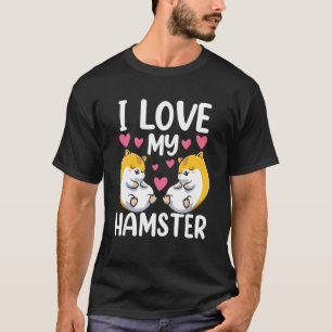 T-shirt J'Aime Mon Hamster Cute Animal Pet Propriétaire