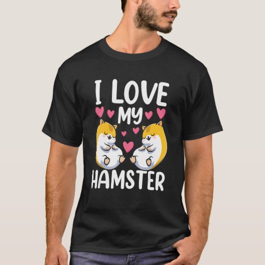T-shirt J'Aime Mon Hamster Cute Animal Pet Propriétaire (Devant)