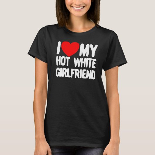 T-shirt J'Aime Mon Hot White Girlfriend Red Heart Mon Hot  (Devant)