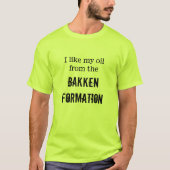 T-shirt "J'aime mon huile de la formation de Bakken " (Devant)