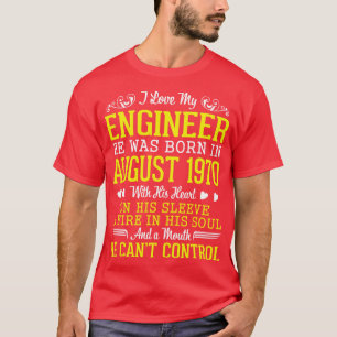 T-shirt J'Aime Mon Ingénieur Il Est Né En Août 1970 Happ