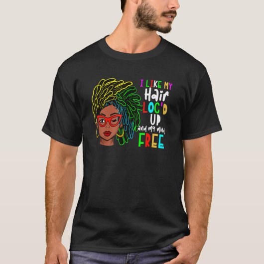 T-shirt J'Aime Mon Loc De Cheveux Et Mon Esprit Gratuit (Devant)