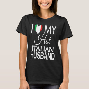 T-shirt J'aime mon mari italien chaud Drapeau de l'Italie