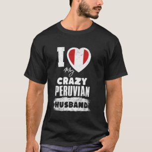 T-shirt J'aime mon mari péruvien fou drôle