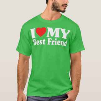 T-shirt J'Aime Mon Meilleur Ami Je Coeur Mon Meilleur Ami