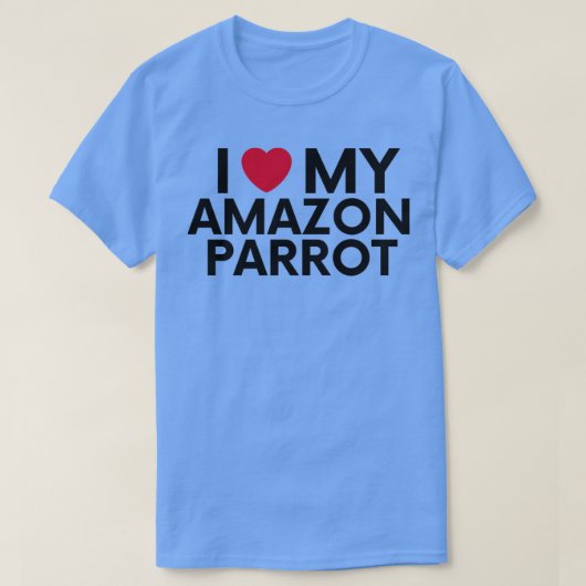 T-shirt j'aime mon oiseau perroquet amazon (Design devant)