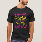 T-shirt J'aime mon pasteur, c'est mon mari, des pasteurs q (Devant)