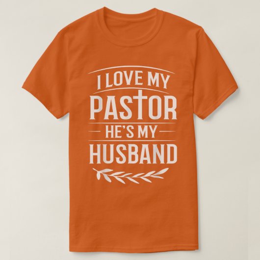 T-shirt J'aime mon pasteur Il est mon mari Pasteur épouse (Design devant)