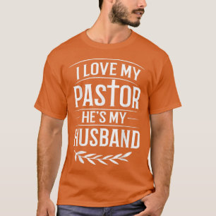 T-shirt J'aime mon pasteur Il est mon mari Pasteur épouse