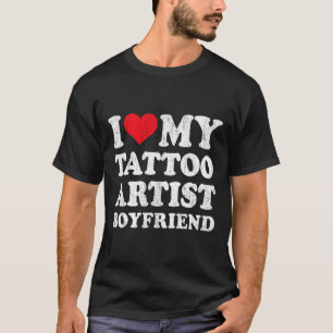 T-shirt J'aime mon petit ami artiste de tatouage drôle pet