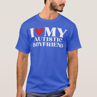 T-shirt J'aime mon petit ami autiste Anniversaire drôle