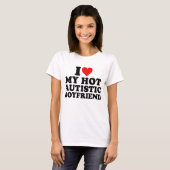 T-shirt J'Aime Mon Petit Amis Autiste Chaud (Devant entier)