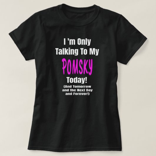 T-shirt J'aime mon POMSKY Chien Citation Propriétaire Cade (Design devant)