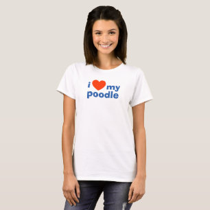 T-shirt J'Aime Mon Poodle. Propriétaire de canicules