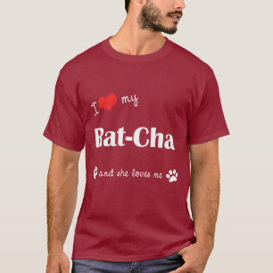 T-shirt J'aime mon Rat-Cha (le chien femelle)