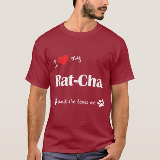 T-shirt J'aime mon Rat-Cha (le chien femelle) (Devant)