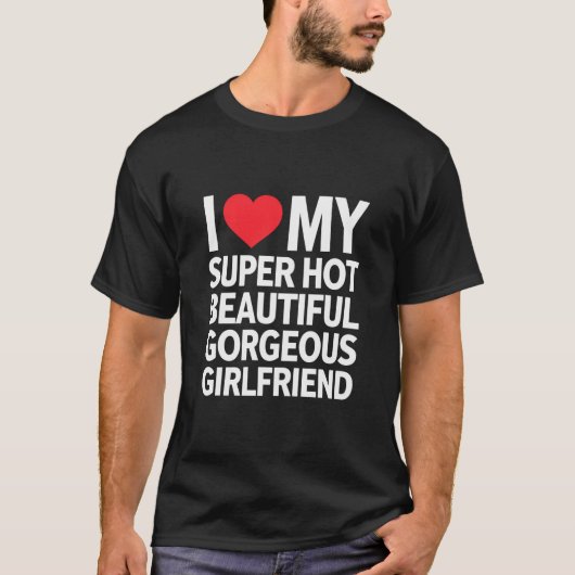 T-shirt J'Aime Mon Super Hot Belle Magnifique Petite Amie (Devant)