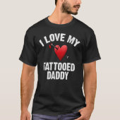 T-shirt J'Aime Mon Tatouage Papa Tatoué Tatouage En Encre (Devant)
