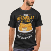 T-shirt J'aime Mozzarella Sticks plus que les gens Mozzare (Devant)