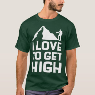 T-shirt J'Aime Obtenir High Hike Mountain Escalade Randonn