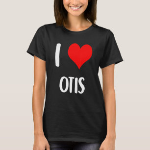 T-shirt J'aime OTIS valentine désolé dames gars coeur belo