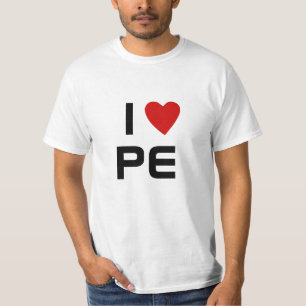 T-shirt J'aime P E   Texte du coeur PE Éducation physique 