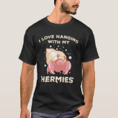 T-shirt J'Aime Panser Avec Mes Hermies Hermite Crabe Propr (Devant)