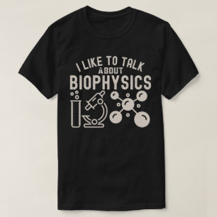 T-shirt J'aime parler de biophysique