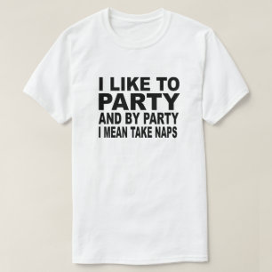 T-SHIRT J'AIME PARTY ET PAR LA PARTIE JE VEUX DIRE DES
