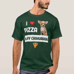 T-shirt J'Aime Pizza Et Mon Chien Chihuahua Propriétaire P