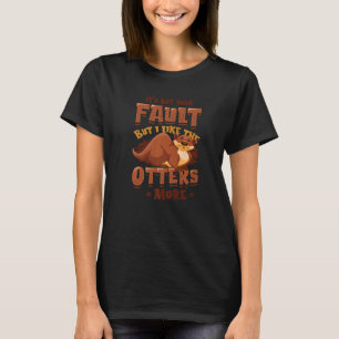 T-shirt J'aime plus les loutres  Jeu de mots sur les loutr