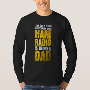 T-shirt J'Aime Plus Que Ham Radio Est Être Un Papa Ham Rad