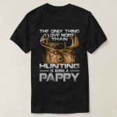 T-shirt J'aime plus que la chasse est un PAPPY (Design devant)