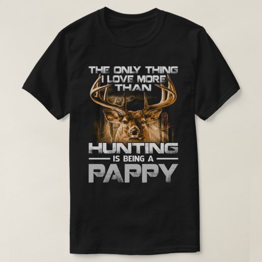 T-shirt J'aime plus que la chasse est un PAPPY (Design devant)