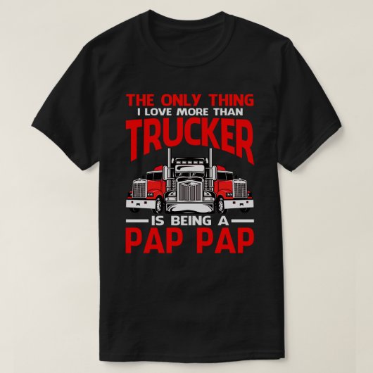 T-shirt J'Aime Plus Que Trucker Est Être Un PAP PAP Père (Design devant)