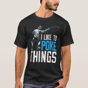 T-shirt J'Aime Poke Things En Escrime En Épée Fencer