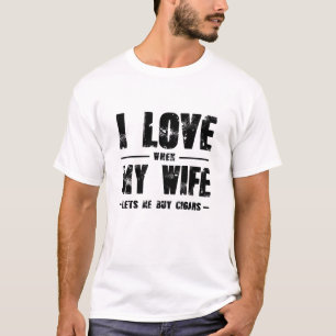 T-shirt J'Aime Quand Ma Femme Me Laisse Acheter Des Cigare
