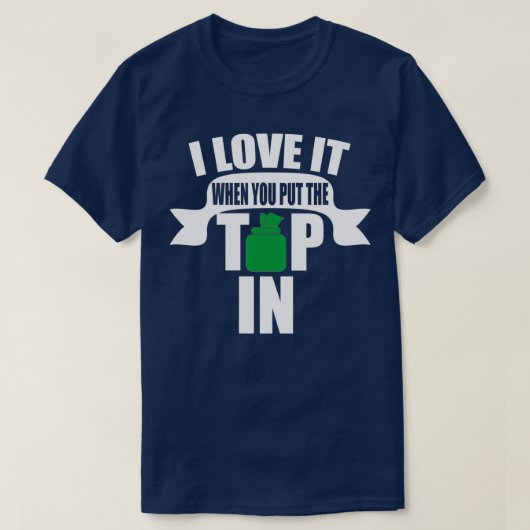 T-shirt J'aime quand vous mettez le pourboire dans (Design devant)