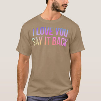 T-shirt J'Aime Que Tu Le Dises De Retour