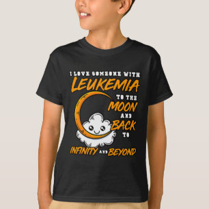T-shirt J'Aime Quelqu'Un Sur La Lune Et Ck. Leucémie