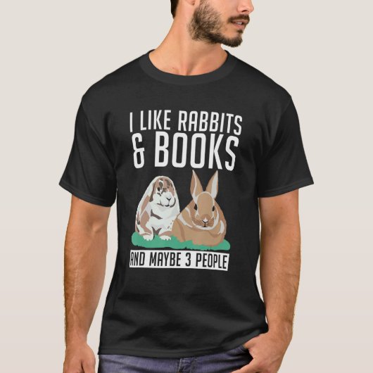 T-shirt J'aime Rabbits & Livres et peut-être 3 personnes m (Devant)