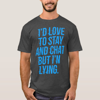 T-shirt J'aime rester et conversation Anxieux