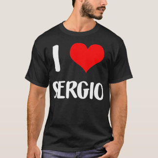 T-shirt J'aime SERGIO valentine désolé dames les gars coeu