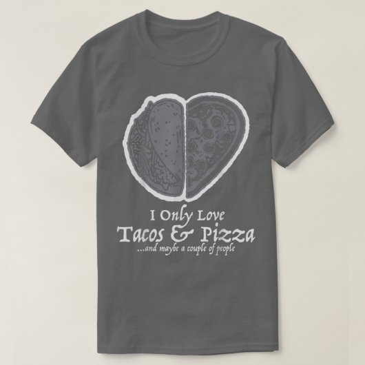 T-shirt J'Aime Seulement Les Tacos Et Pizza Funny Valentin (Design devant)
