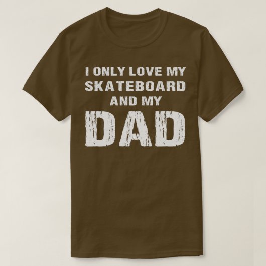 T-shirt J'Aime Seulement Mon Skateboard Et Mon Papa Papa P (Design devant)