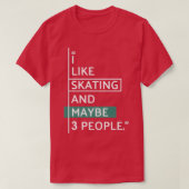 T-shirt J'aime SKATING et peut-être 3 personnes 2 (Design devant)
