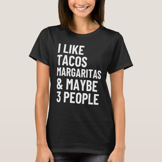 T-shirt J'Aime Tacos Margaritas Et Peut-Être 3 Personnes T (Devant)
